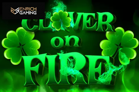 Clover on Fire